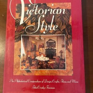 Victorian Style: An Alphabetical Compendium of Design by John Crosby Freeman